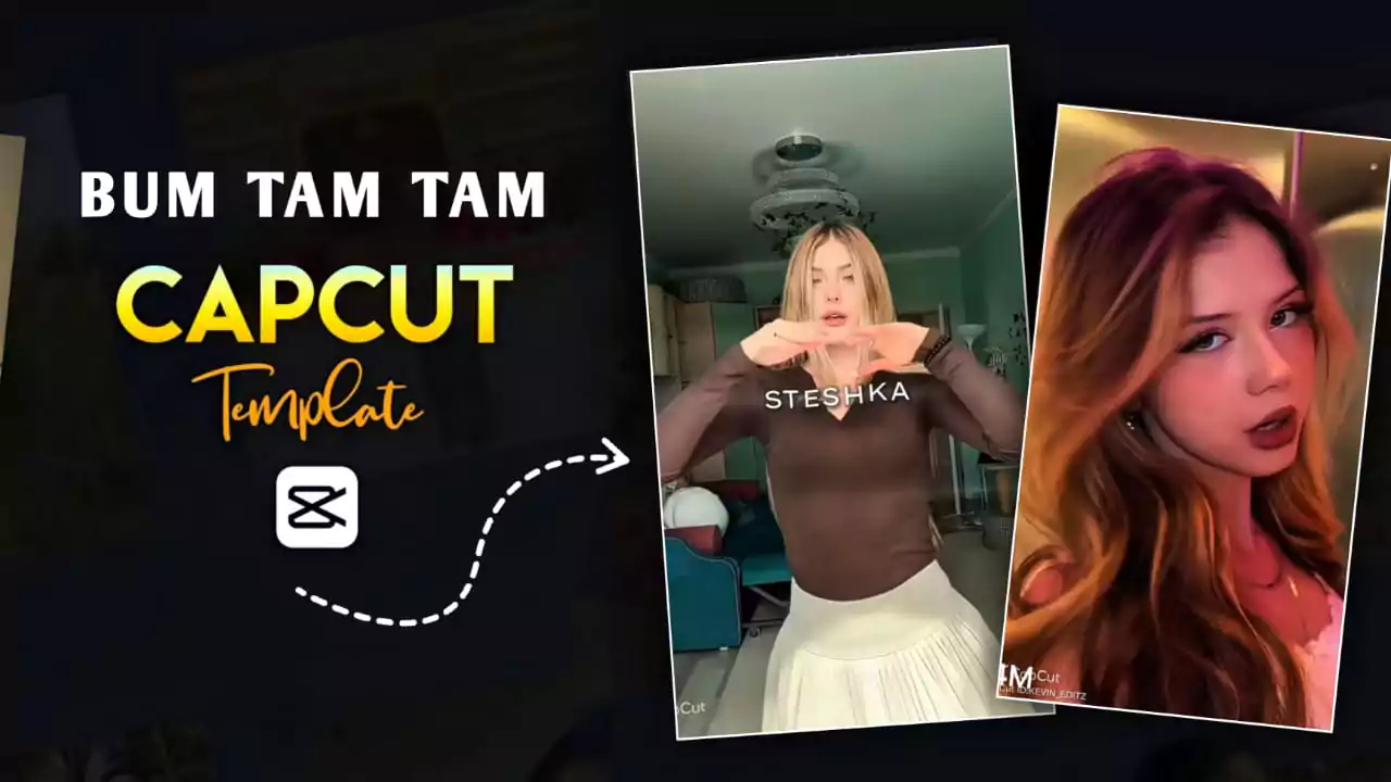 Bum Bum Tam Tam CapCut Template