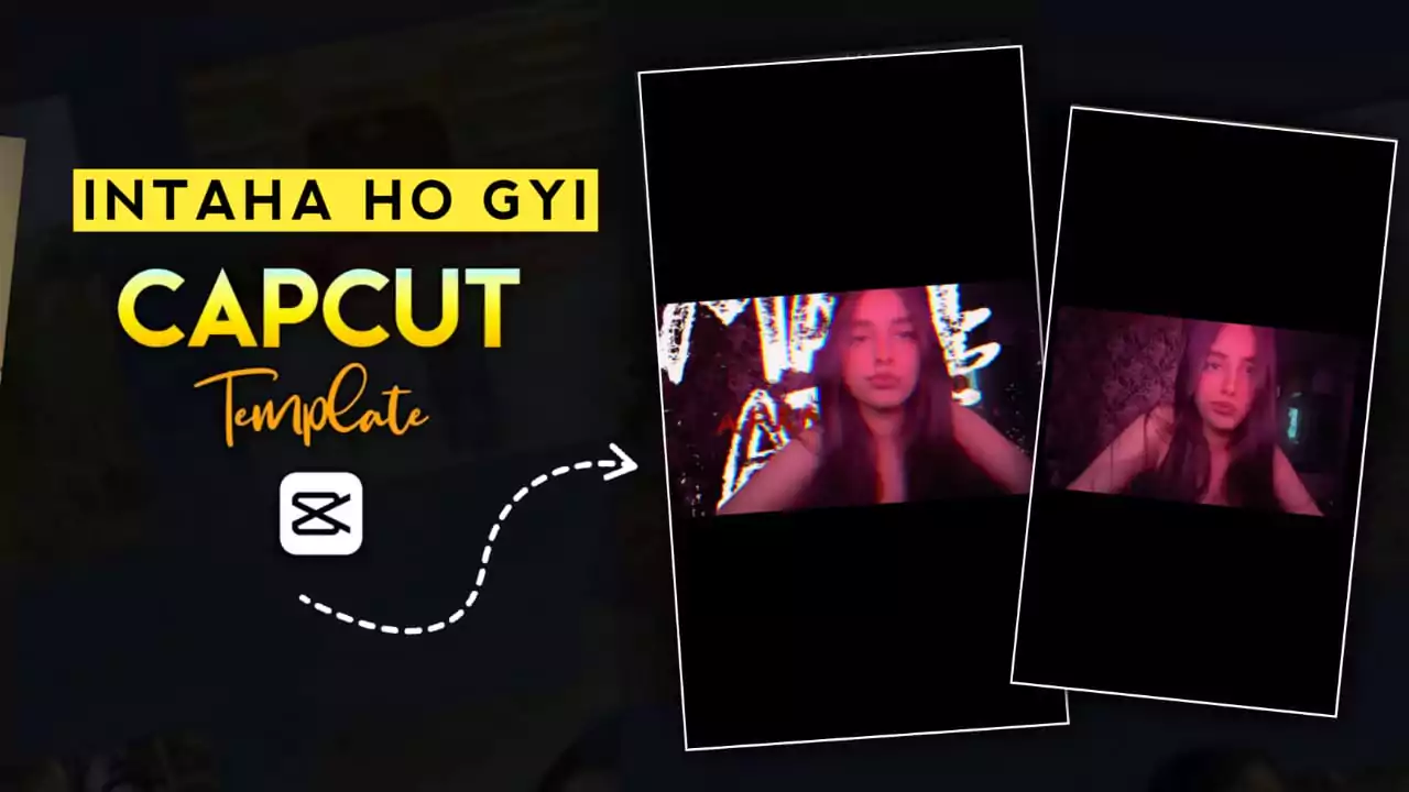 Intaha Ho Gai Intezar Ki CapCut Template