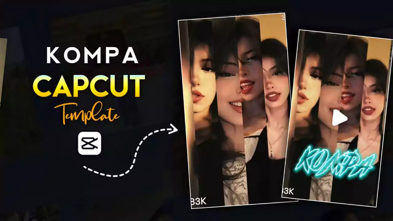 Kompa Trend CapCut Templates