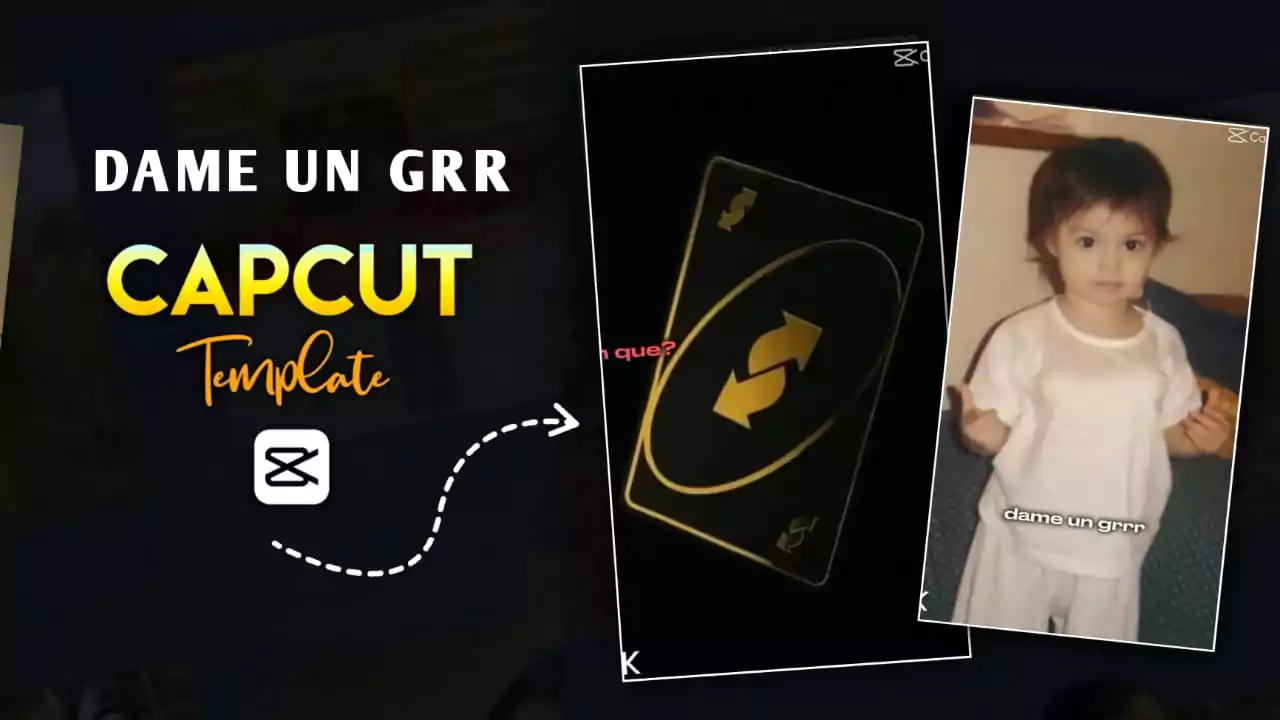 Damin Un Grr CapCut Template