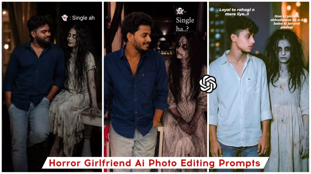 Horror Girlfriend Ai Photo Editing Prompts