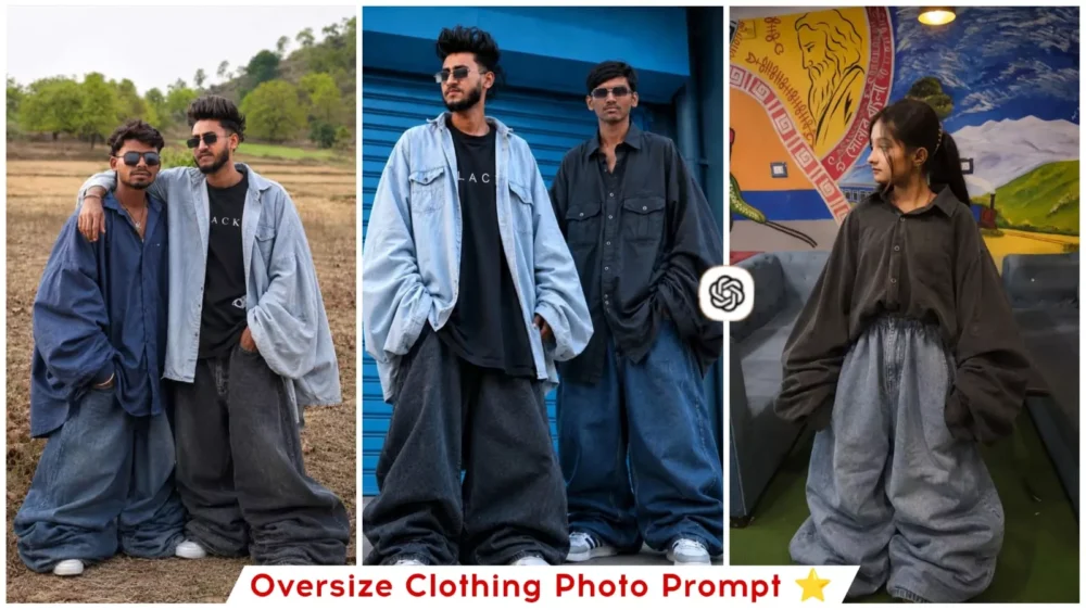 Over Size Cloth Ai Photo Editing Prompts