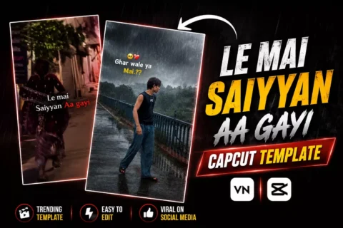 Le Mai Saiya Aa Gayi Capcut Template