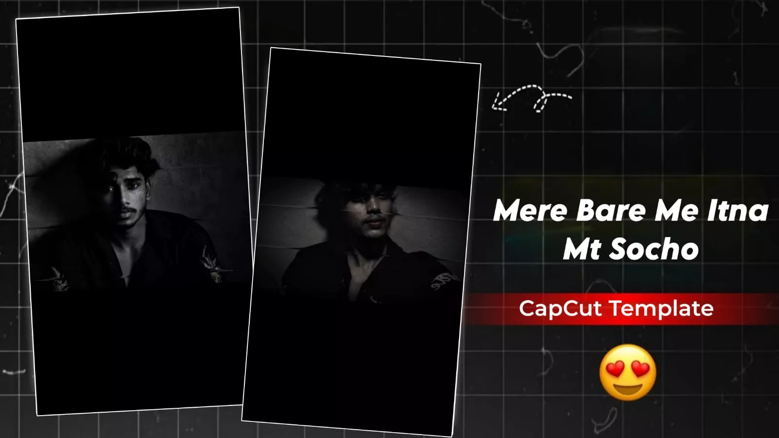 Mere Bare Me Itna Mat Sochna Capcut template Link 2026