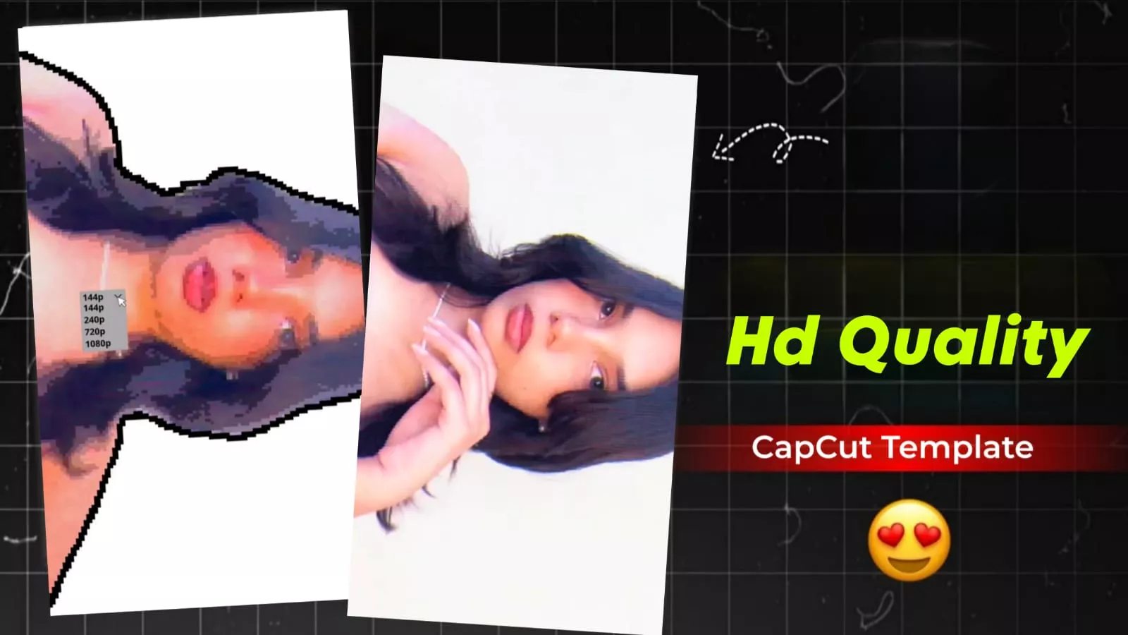 144p To 4k Capcut Template